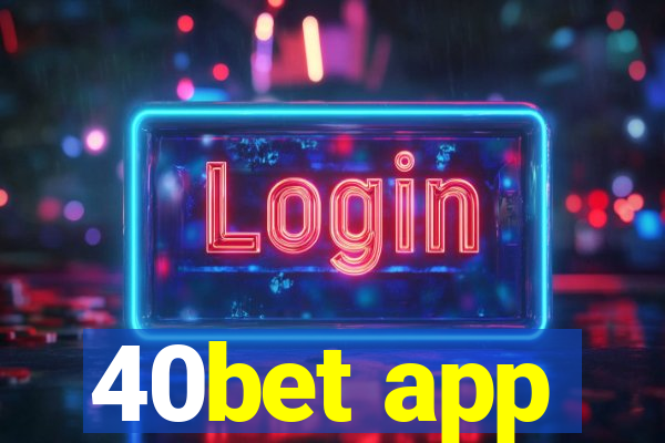 40bet app